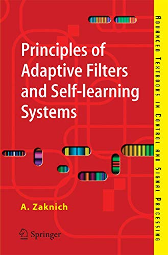 Principles of Adaptive Filters and Self-learning Systems (Advanced Textbooks in Control and Signal Processing) von Springer